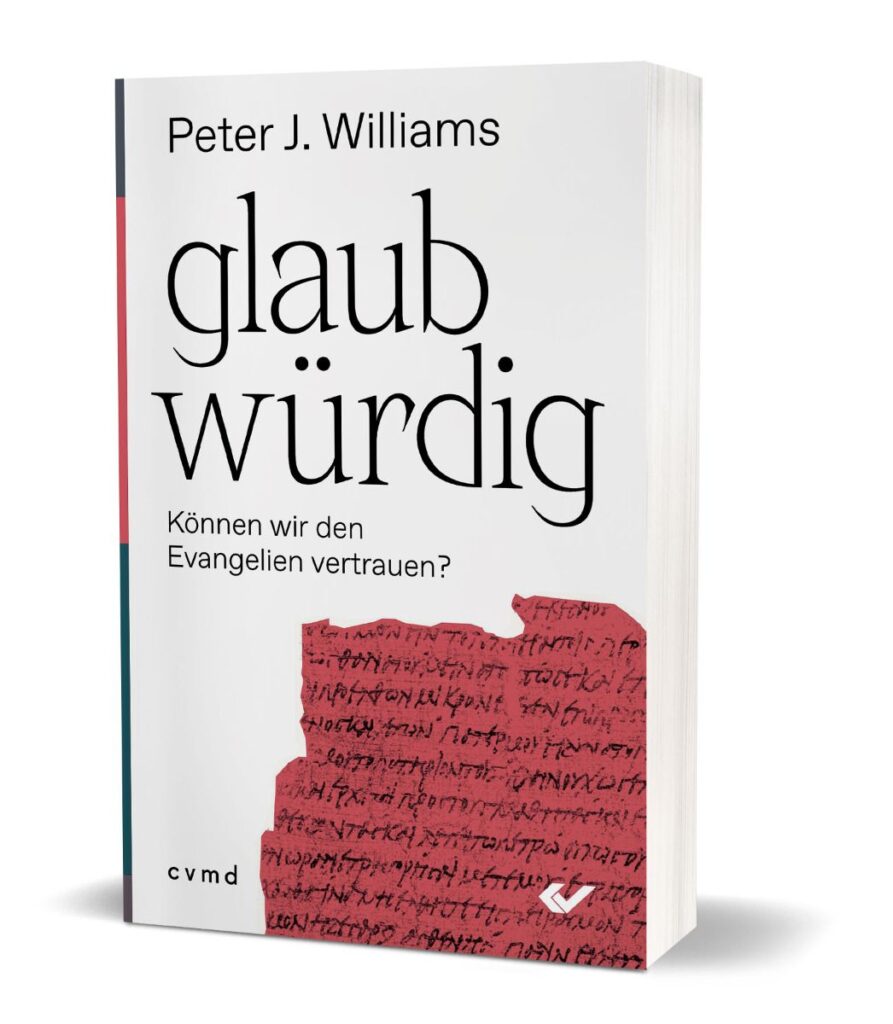 glaubwürdig - Christliche Bücherstube Glaubwuerdig Koennen Wir Den Evangelien Vertrauen Peter J. Williams