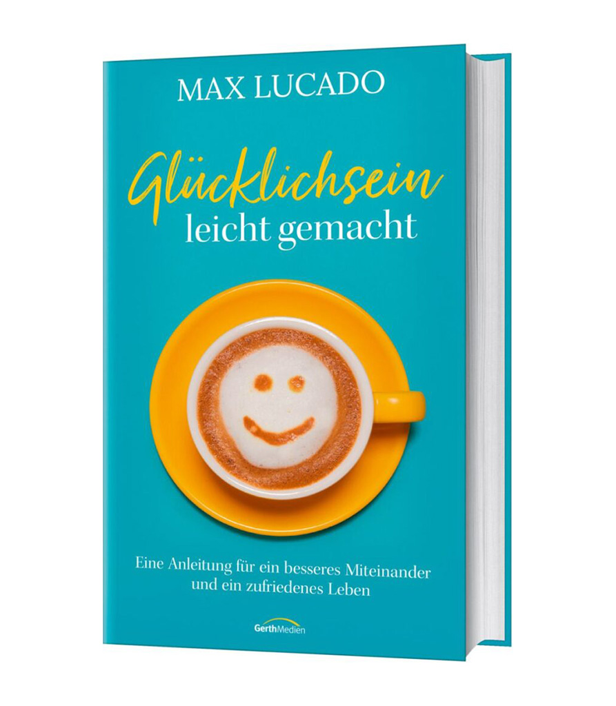 Glücklichsein leicht gemacht - Christliche Bücherstube glücklichsein leicht gemacht