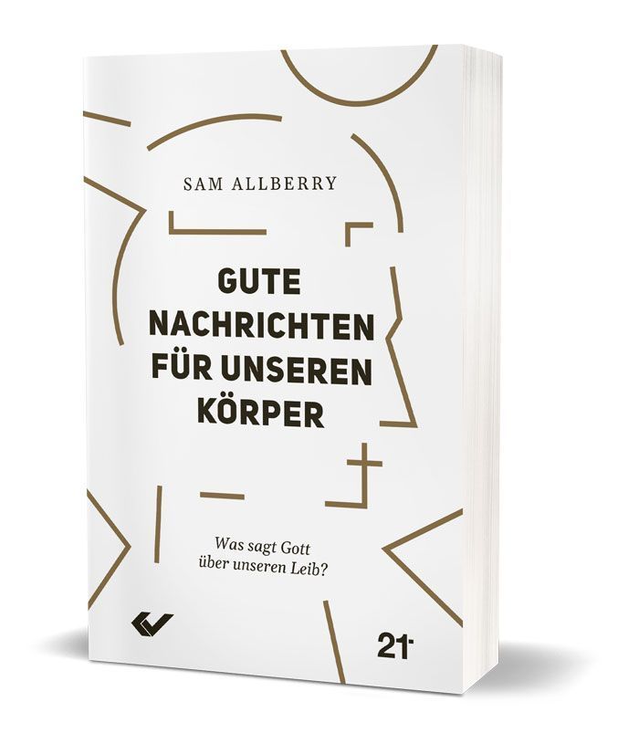 Gute Nachrichten für unseren Körper - Christliche Bücherstube Cover - Gute Nachrichten für unseren Körper