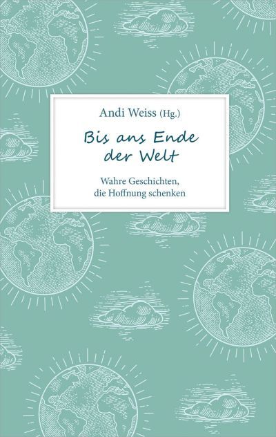 Bis ans Ende der Welt - Christliche Bücherstube Cover - Bis ans Ende der Welt