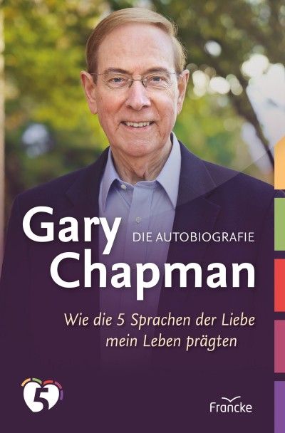 Gary Chapman. Die Autobiografie - Christliche Bücherstube Cover - Gary Chapman. Die Autobiografie