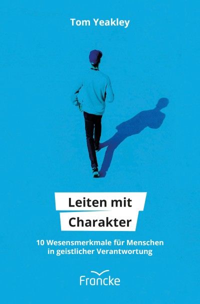 Leiten mit Charakter - Christliche Bücherstube Cover - Leiten mit Charakter