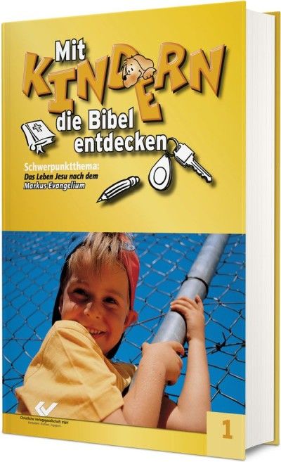 Mit Kindern die Bibel entdecken 1 - Christliche Bücherstube Cover - Mit Kindern die Bibel entdecken 1
