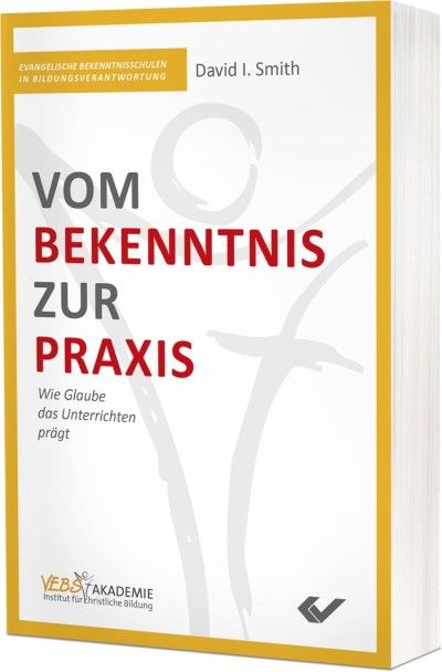 Vom Bekenntnis zur Praxis - Christliche Bücherstube Cover - Vom Bekenntnis zur Praxis