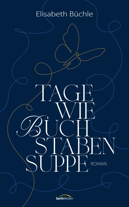 Tage wie Buchstabensuppe - Christliche Bücherstube Cover - Tage wie Buchstabensuppe